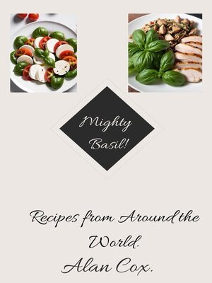 cover image of Mighty Basil--Recipes from Around the World